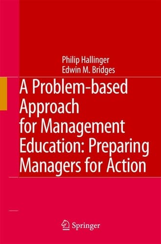 A Problem-based Approach for Management Education Preparing Managers for Action