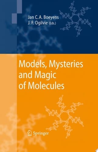 Models, Mysteries, and Magic of Molecules