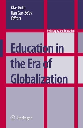 Education in the Era of Globalization (Philosophy and Education, 16)