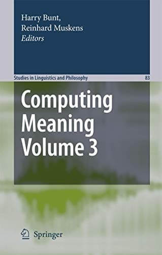 Computing Meaning Volume 3