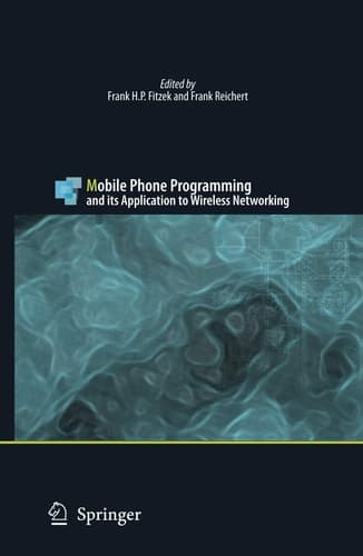 Mobile Phone Programming And Its Application to Wireless Networking