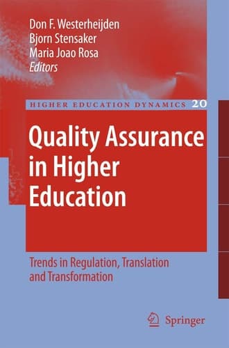 Quality Assurance in Higher Education Trends in Regulation, Translation and Transformation