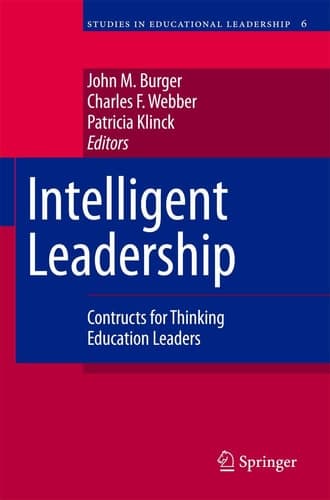 Intelligent Leadership Constructs for Thinking Education Leaders