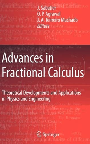 Advances in Fractional Calculus Theoretical Developments and Applications in Physics and Engineering