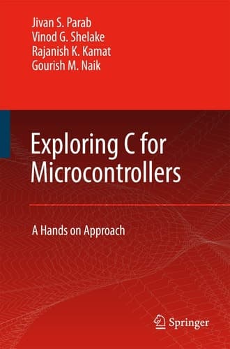 Exploring C for Microcontrollers A Hands on Approach