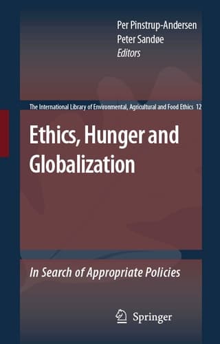 Ethics, Hunger and Globalization In Search of Appropriate Policies