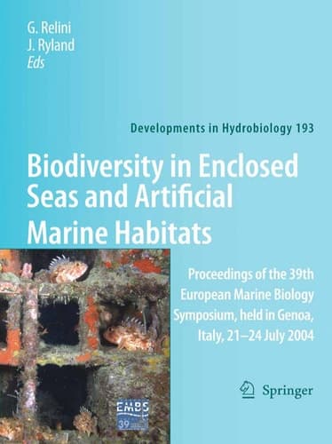 Biodiversity in Enclosed Seas and Artificial Marine Habitats Proceedings of the 39th European Marine Biology Symposium, held in Genoa, Italy, 21-24 July 2004