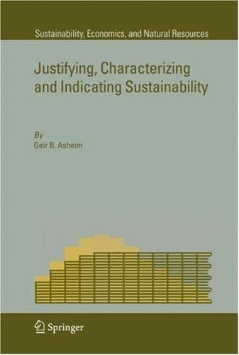 Justifying, Characterizing and Indicating Sustainability