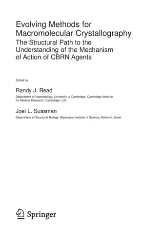 Evolving Methods for Macromolecular Crystallography The Structural Path to the Understanding of the Mechanism of Action of CBRN Agents
