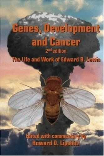 Genes, Development and Cancer The Life and Work of Edward B. Lewis