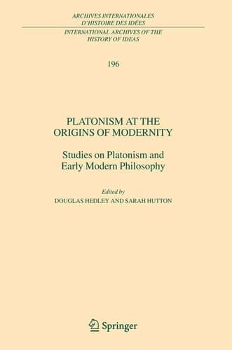 Platonism at the Origins of Modernity Studies on Platonism and Early Modern Philosophy