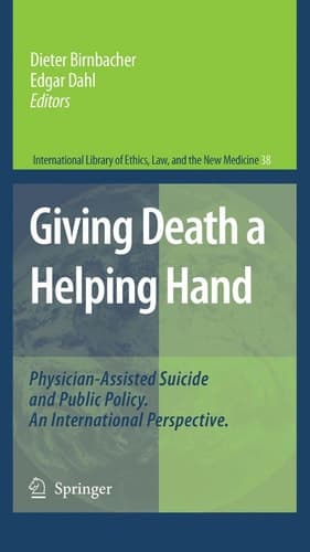 Giving Death a Helping Hand Physician-Assisted Suicide and Public Policy. An International Perspective