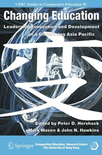 Changing Education Leadership, Innovation and Development in a Globalizing Asia Pacific