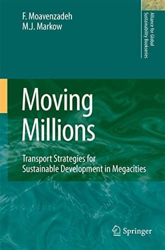 Moving Millions Transport Strategies for Sustainable Development in Megacities