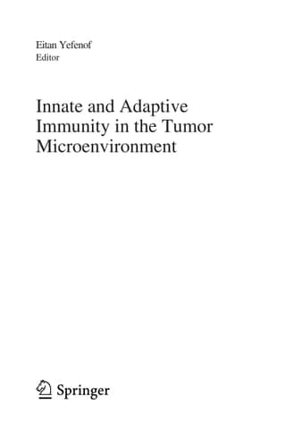 Innate and Adaptive Immunity in the Tumor Microenvironment