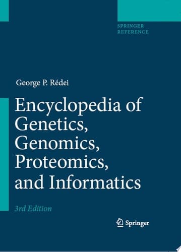 Encyclopedia of Genetics, Genomics, Proteomics, and Informatics