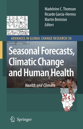Seasonal Forecasts, Climatic Change and Human Health Health and Climate