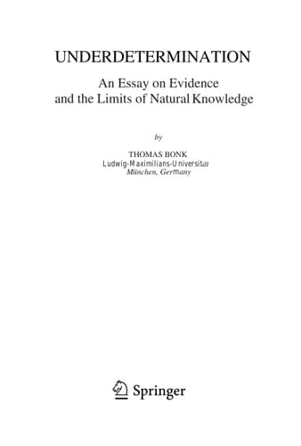 Underdetermination An Essay on Evidence and the Limits of Natural Knowledge