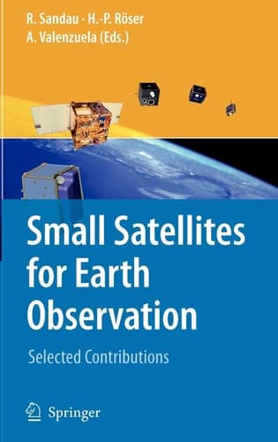 Small Satellites for Earth Observation Selected Contributions