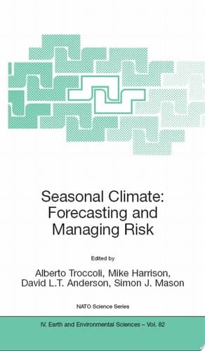 Seasonal Climate: Forecasting and Managing Risk