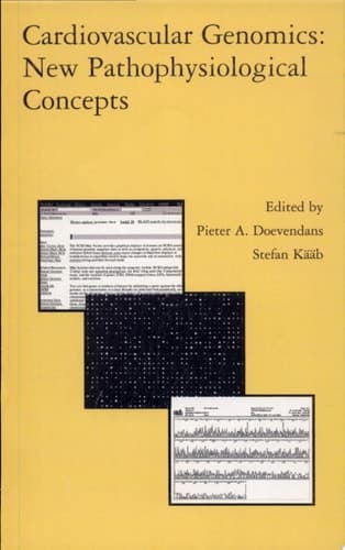 Cardiovascular Genomics: New Pathophysiological Concepts New Pathophysiological Concepts : Proceedings of the 2001 European Science Foundation Workshop in Maastricht