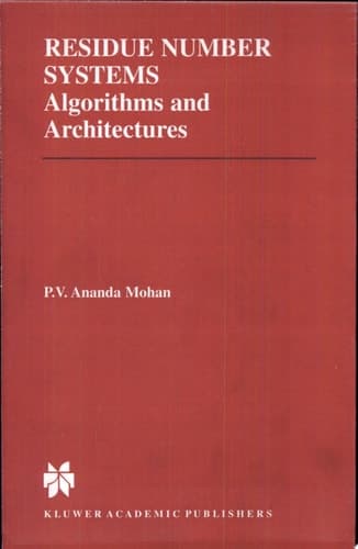 Residue Number Systems Algorithms and Architectures