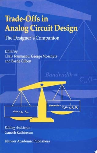 Trade-Offs in Analog Circuit Design The Designer's Companion