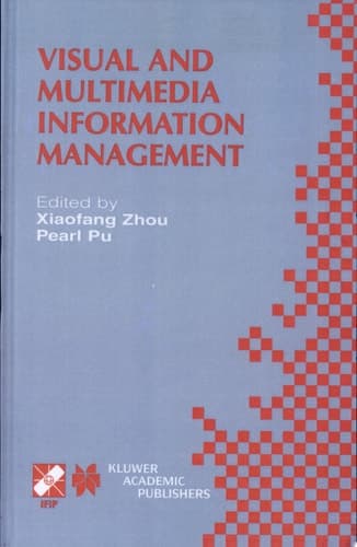 Visual and Multimedia Information Management IFIP TC2/WG2.6 Sixth Working Conference on Visual Database Systems May 29–31, 2012 Brisbane, Australia