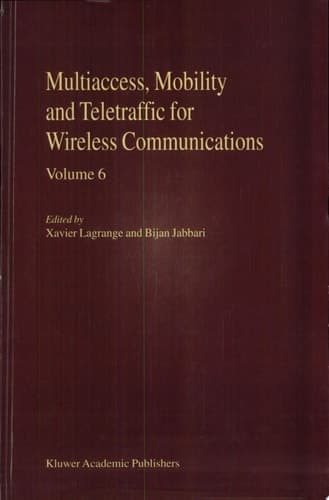 Multiaccess, Mobility and Teletraffic for Wireless Communications