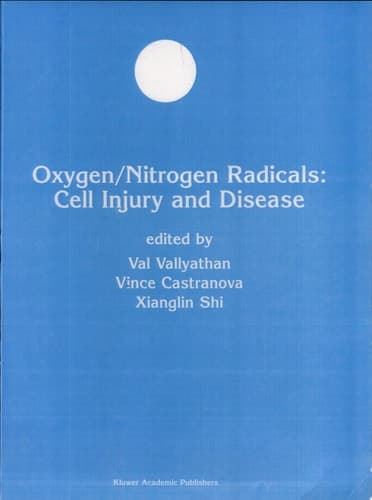 Oxygen/Nitrogen Radicals: Cell Injury and Disease Cell Injury and Disease
