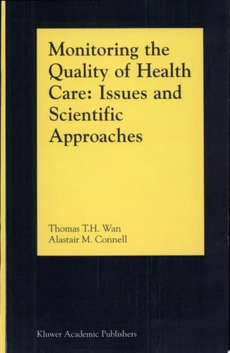 Monitoring the Quality of Health Care Issues and Scientific Approaches