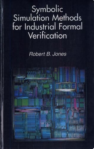 Symbolic Simulation Methods for Industrial Formal Verification