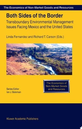 Both Sides of the Border Transboundary Environmental Management Issues Facing Mexico and the United States