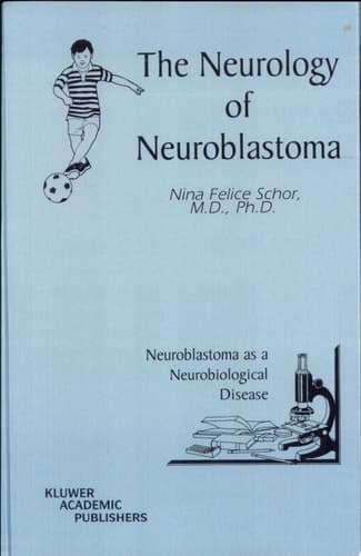The Neurology of Neuroblastoma Neuroblastoma As a Neurobiological Disease