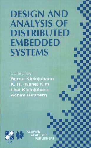 Design and Analysis of Distributed Embedded Systems IFIP 17th World Computer Congress - TC10 Stream on Distributed and Parallel Embedded Systems (DIPES 2002) August 25–29, 2002, Montréal, Québec, Canada