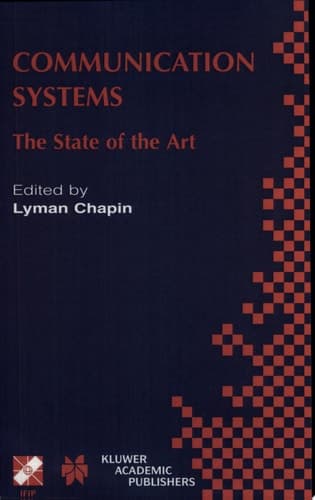 Communication Systems The State of the Art IFIP 17th World Computer Congress - TC6 Stream on Communication Systems: The State of the Art August 25–30, 2002, Montréal, Québec, Canada