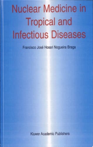 Nuclear Medicine in Tropical and Infectious Diseases