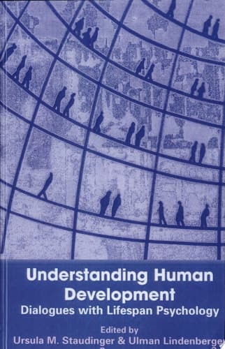 Understanding Human Development Dialogues With Lifespan Psychology