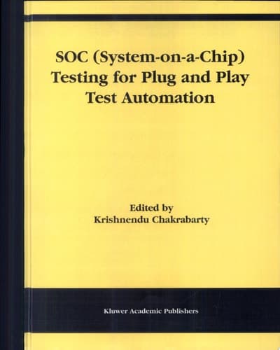 SOC (System-on-a-Chip) Testing for Plug and Play Test Automation