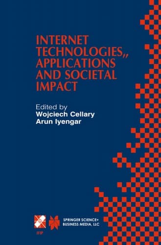 Internet Technologies, Applications and Societal Impact IFIP TC6 / WG6.4 Workshop on Internet Technologies, Applications and Societal Impact (WITASI 2002) October 10–11, 2002, Wroclaw, Poland