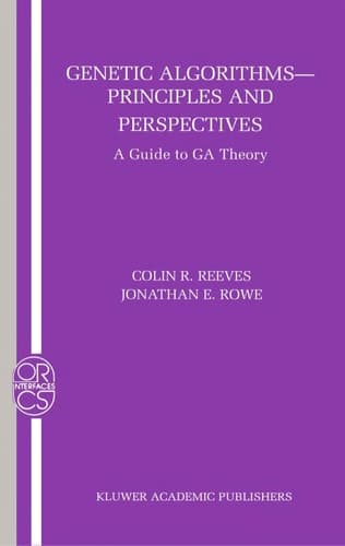 Genetic Algorithms: Principles and Perspectives A Guide to GA Theory