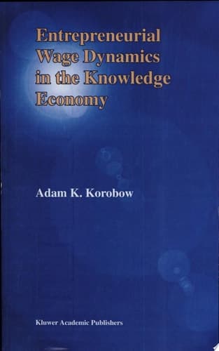 Entrepreneurial Wage Dynamics in the Knowledge Economy