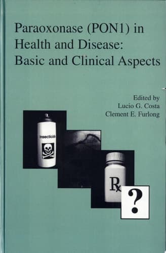 Paraoxonase (PON1) in Health and Disease Basic and Clinical Aspects