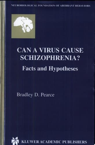Can a Virus Cause Schizophrenia? Facts and Hypotheses