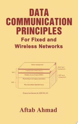 Data Communication Principles For Fixed and Wireless Networks