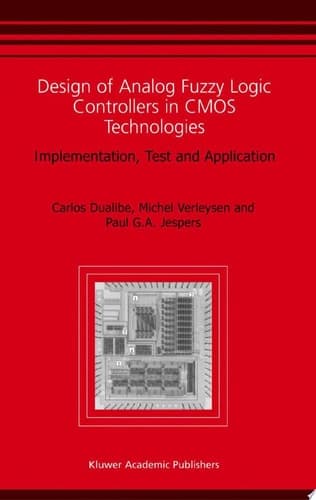 Design of Analog Fuzzy Logic Controllers in CMOS Technologies Implementation, Test and Application