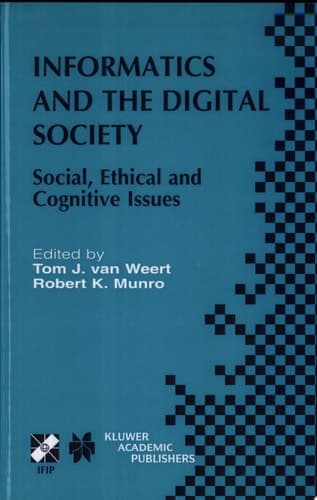 Informatics and the Digital Society Social, Ethical and Cognitive Issues