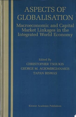 Aspects of Globalisation Macroeconomic and Capital Market Linkages in the Integrated World Economy