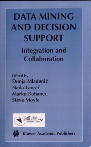 Data Mining and Decision Support Integration and Collaboration
