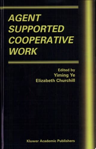 Agent Supported Cooperative Work